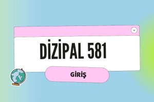 Dizipal 581 Güncel Giriş 2023