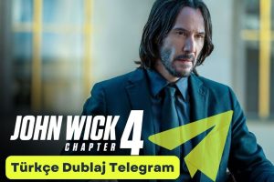 John Wick 4 Türkçe Dublaj Telegram