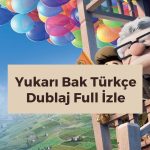 Yukarı Bak Türkçe Dublaj Full İzle