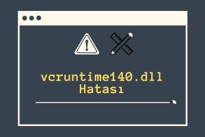 vcruntime140.dll Hatası