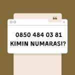 08504840381 Kimin Numarası?