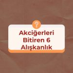 Akciğerleri Bitiren 6 Alışkanlık