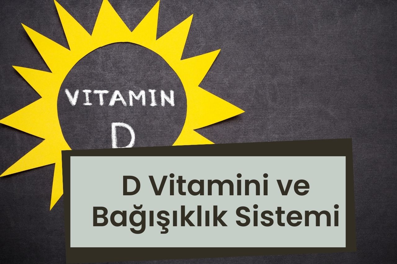 D Vitamini ve Bağışıklık Sistemi