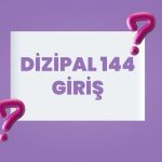 Dizipal 144 Giriş