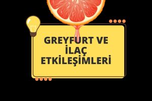 Greyfurt ve İlaç Etkileşimleri