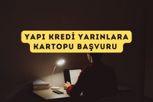 Yapı Kredi Yarınlara Kartopu Başvuru