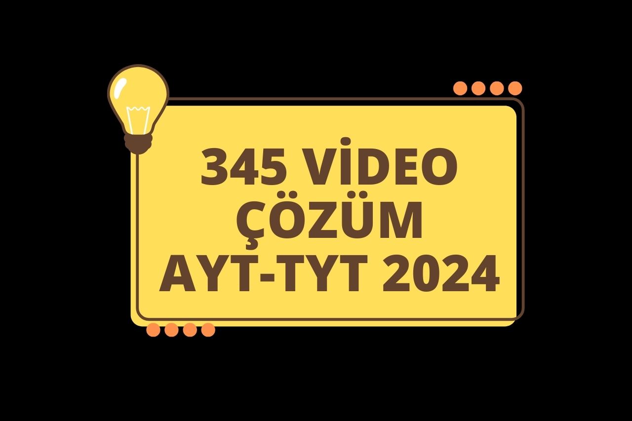 345 Video Çözüm AYT-TYT 2024