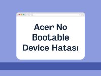 Acer No Bootable Device Hatası