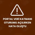 Portal Veri Katmanı Oturumu Açılırken Hata Oluştu