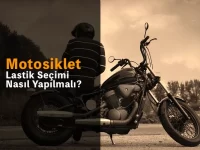 Motosiklet Lastik Seçimi Nasıl Yapılmalı?