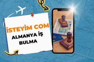 isteyim com Almanya İş Bulma